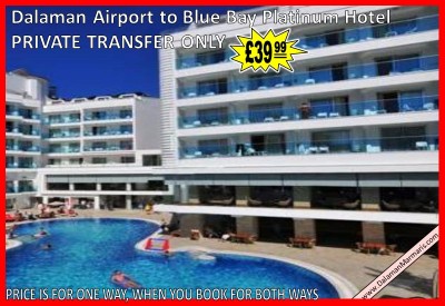 Dalaman Airport Transfer to Marmaris Blue Bay Platinum Hotel